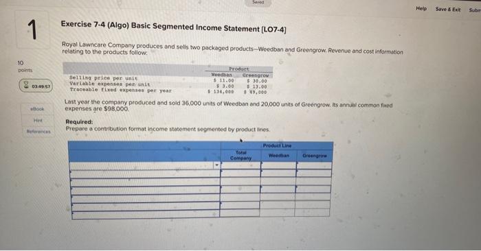 1 Saved Exercise 7-4 (Algo) Basic Segmented Income Statement (L07-4] Royal Lawncare