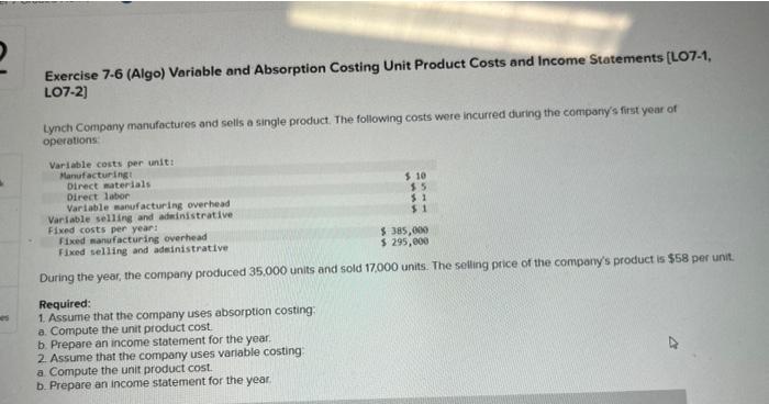2 Exercise 7-6 (Algo) Variable and Absorption Costing Unit Product Costs and