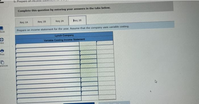 Variable selling and administrative Fixed costs per year: Fixed manufacturing overhead Fixed