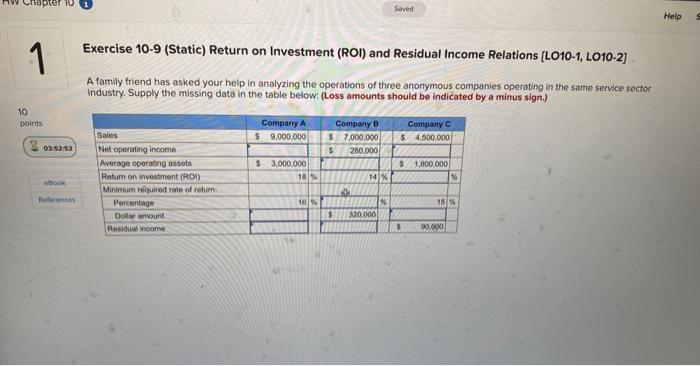 1 Saved Exercise 10-9 (Static) Return on Investment (ROI) and Residual Income