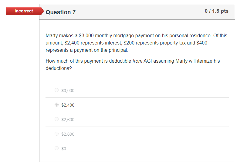 Incorrect Question 7 0 / 1.5 pts Marty makes a $3,000 monthly