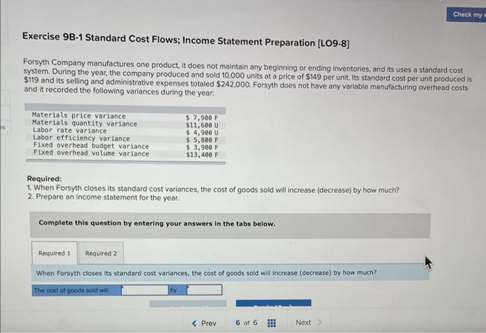 Check my w Exercise 9B-1 Standard Cost Flows; Income Statement Preparation [LO9-8]