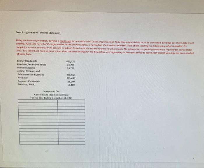 Excel Assignment #7-Income Statement Using the below information, develop a multi-step income