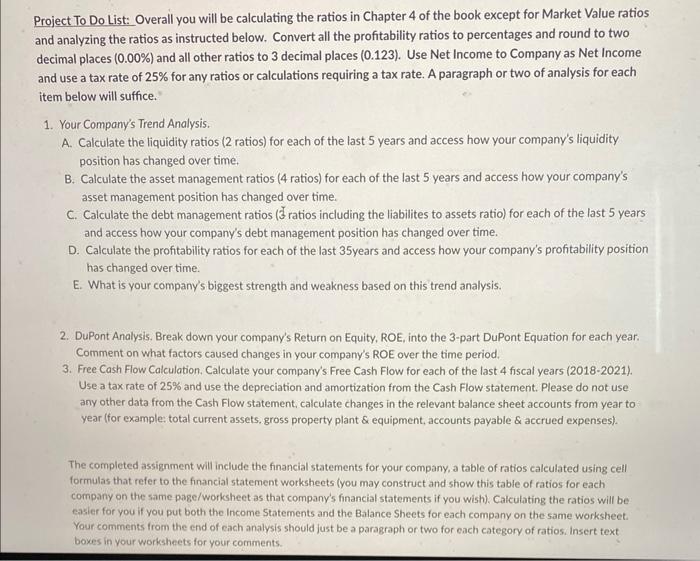 Project To Do List: Overall you will be calculating the ratios in