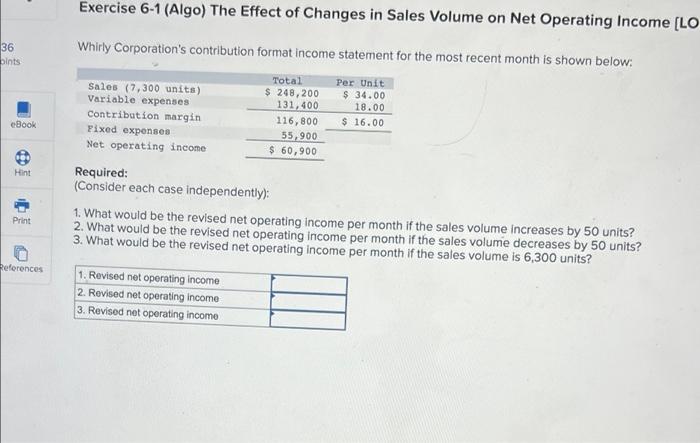 36 bints Exercise 6-1 (Algo) The Effect of Changes in Sales Volume