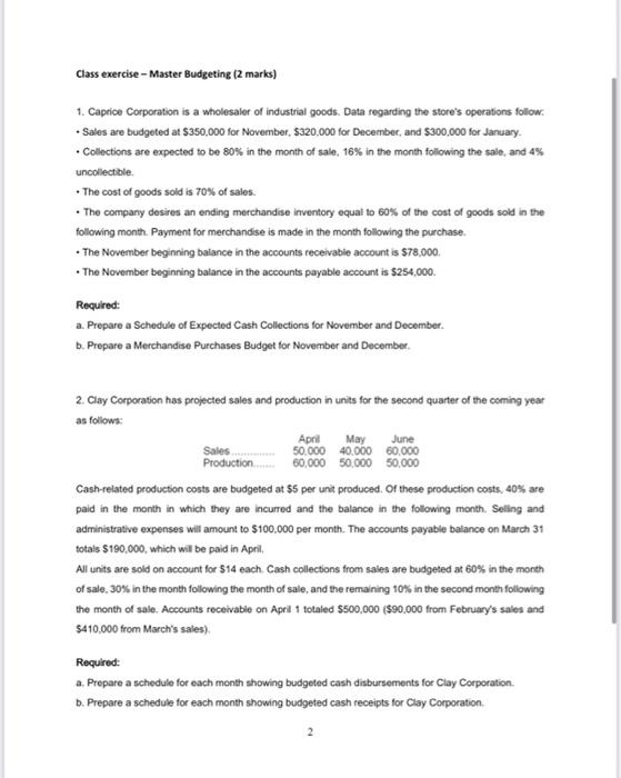 Class exercise - Master Budgeting (2 marks) 1. Caprice Corporation is a