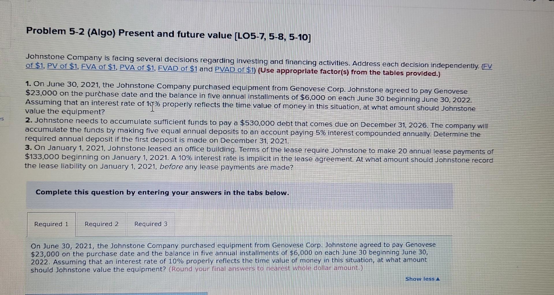 25 Problem 5-2 (Algo) Present and future value [LO5-7, 5-8, 5-10] Johnstone