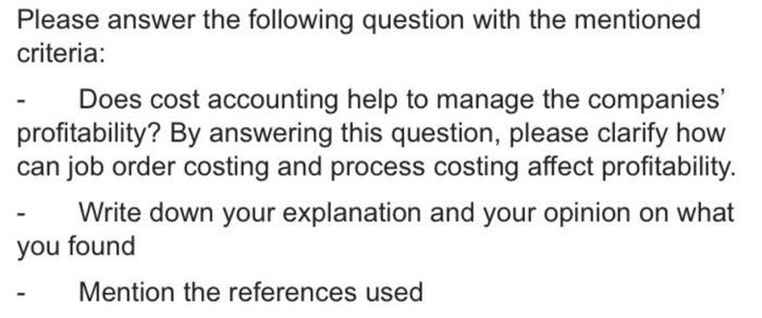 Please answer the following question with the mentioned criteria: Does cost accounting