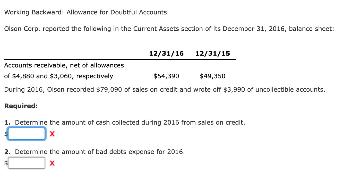 Working Backward: Allowance for Doubtful Accounts Olson Corp. reported the following in