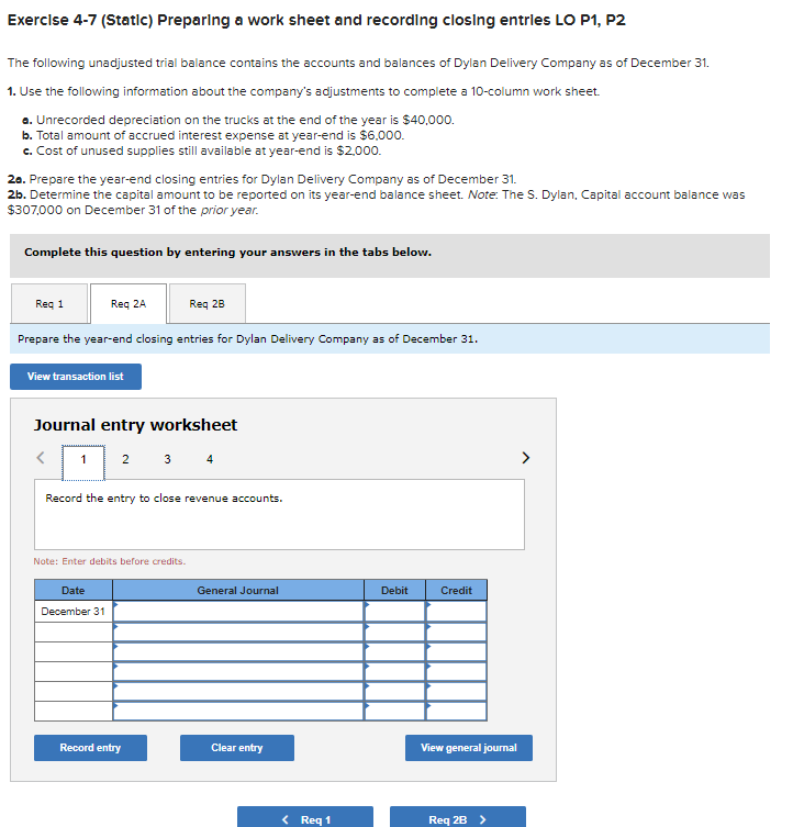 Exercise 4-7 (Static) Preparing a work sheet and recording closing entries LO