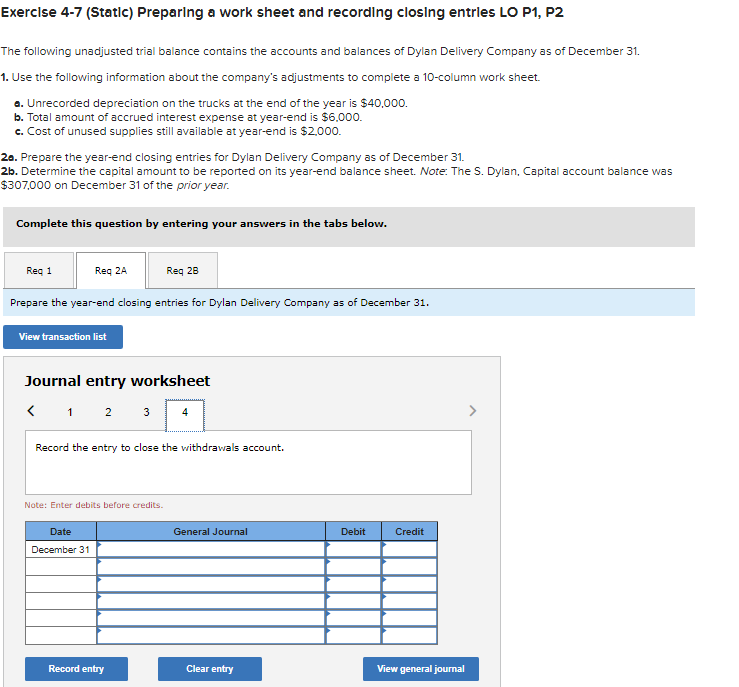 Exercise 4-7 (Static) Preparing a work sheet and recording closing entries LO