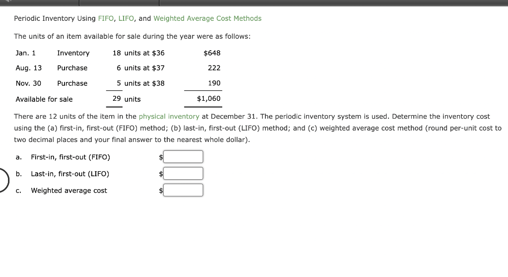Periodic Inventory Using FIFO, LIFO, and Weighted Average Cost Methods The units