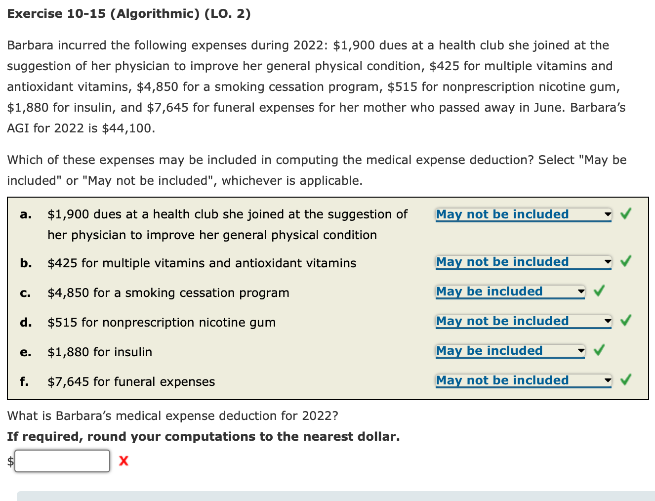 Exercise 10-15 (Algorithmic) (LO. 2) Barbara incurred the following expenses during 2022: