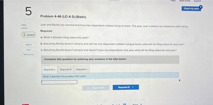 5 Problem 4-46 (LO 4-3) (Static) Heip Save & Exit Submit Check