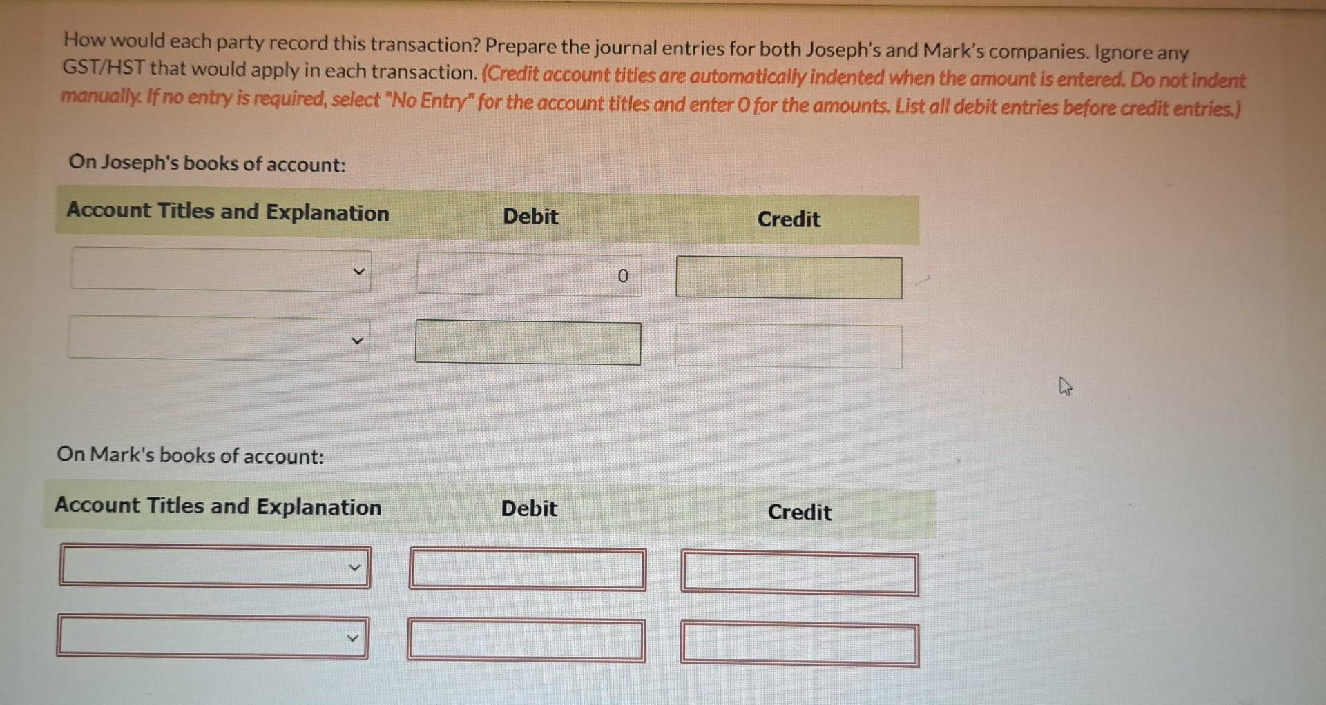 How would each party record this transaction? Prepare the journal entries for