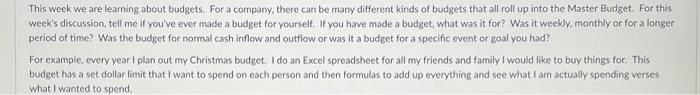 This week we are learning about budgets. For a company, there can