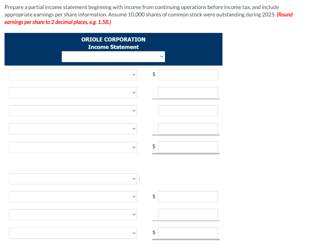 Prepare a partial income statement beginning with income from continuing operations before