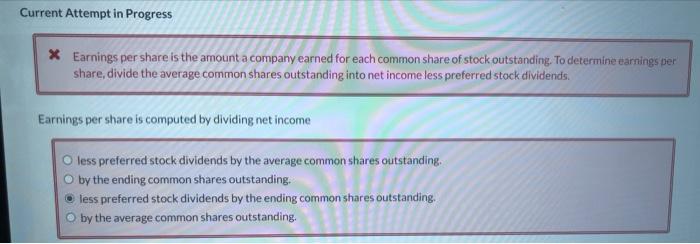 Current Attempt in Progress Earnings per share is the amount a company