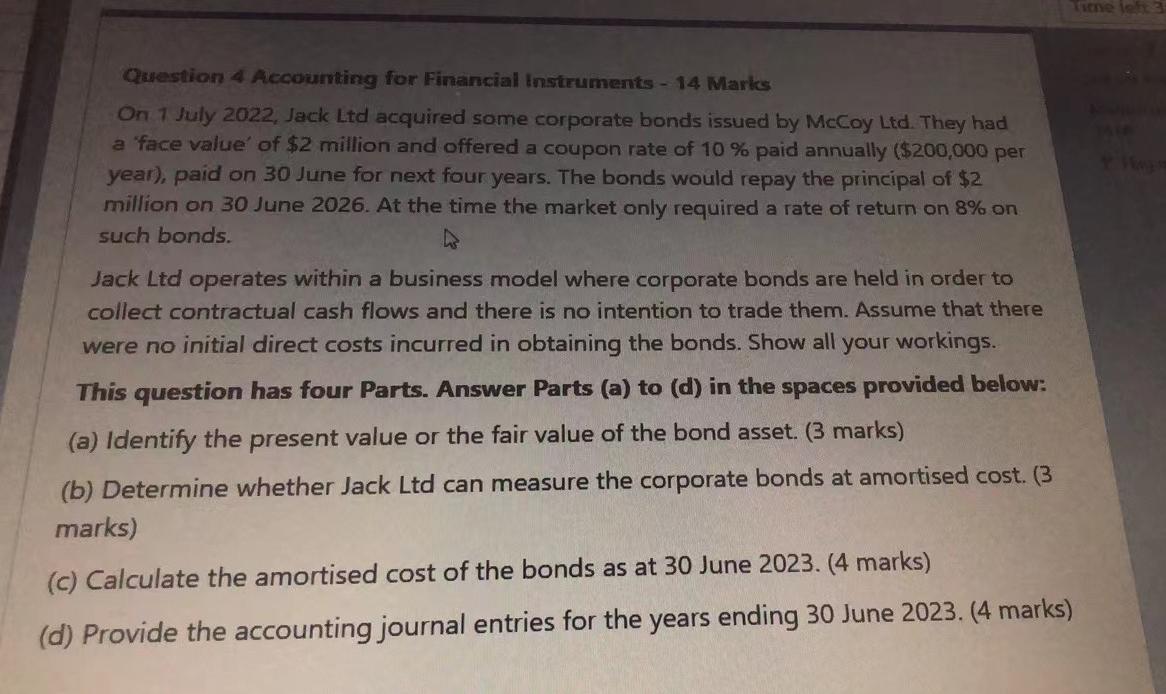 Time left Question 4 Accounting for Financial Instruments - 14 Marks On
