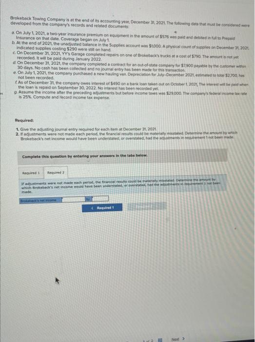 ezto.mheducation.com/ext/m... Brokeback Towing Company is at the end of is accounting year