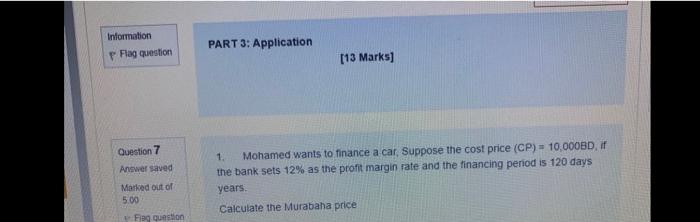 Information PART 3: Application Flag question [13 Marks] Question 7 1. Answer