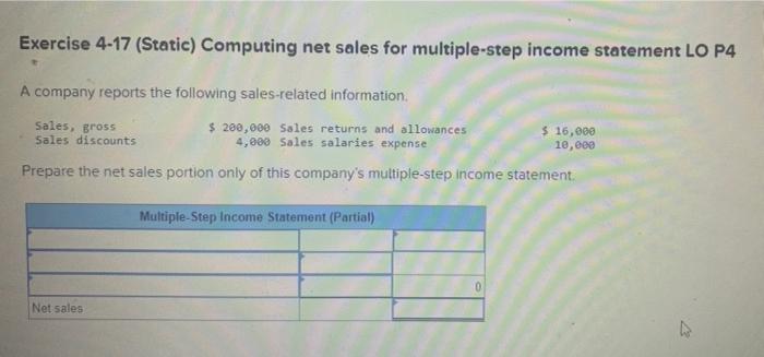 Exercise 4-17 (Static) Computing net sales for multiple-step income statement LO P4