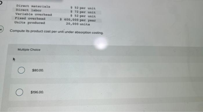 Direct materials Direct labor Variable overhead. Fixed overhead Units produced $ 52