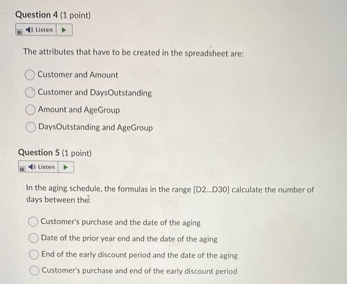 Question 4 (1 point) 40 Listen The attributes that have to be