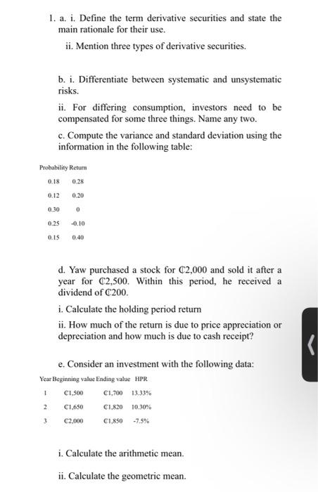 1. a. i. Define the term derivative securities and state the main