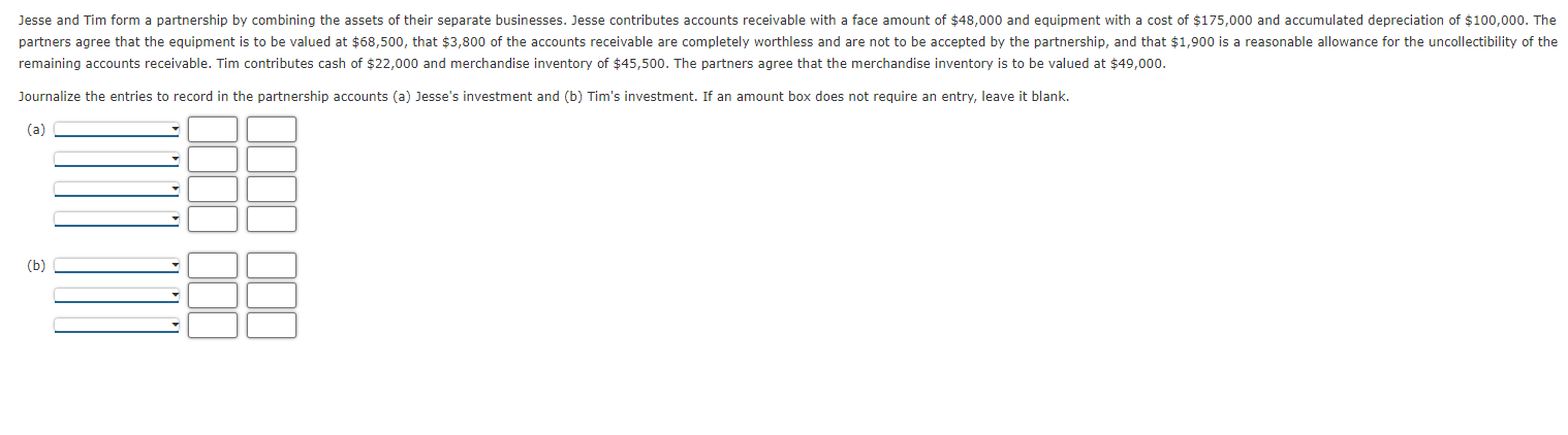Jesse and Tim form a partnership by combining the assets of their