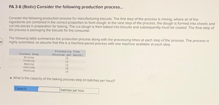 PA 3-6 (Static) Consider the following production process... Consider the following production
