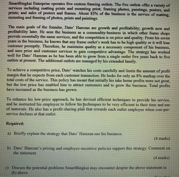 SmartBingkai Enterprise operates five custom framing outlets. The five outlets offer a