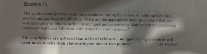 Question 33 The auditor must perform certain procedures during the course of