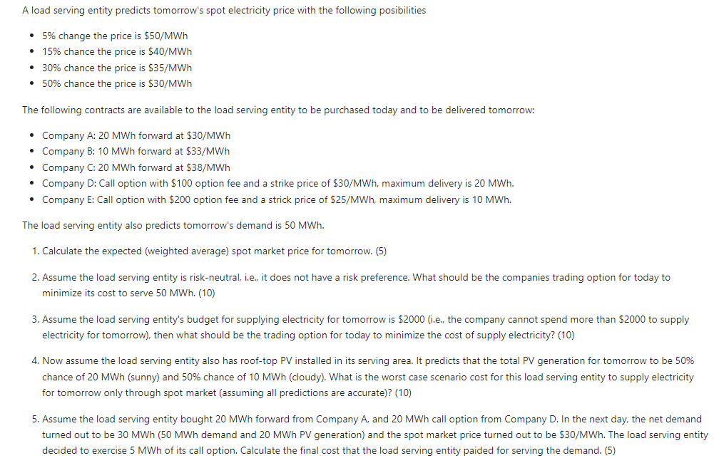 A load serving entity predicts tomorrow's spot electricity price with the following