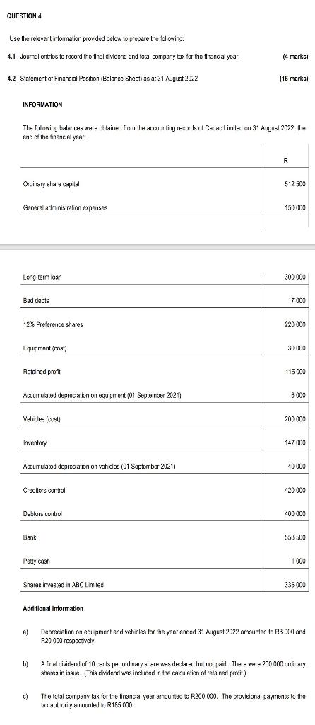 QUESTION 4 Use the relevant information provided below to prepare the following: