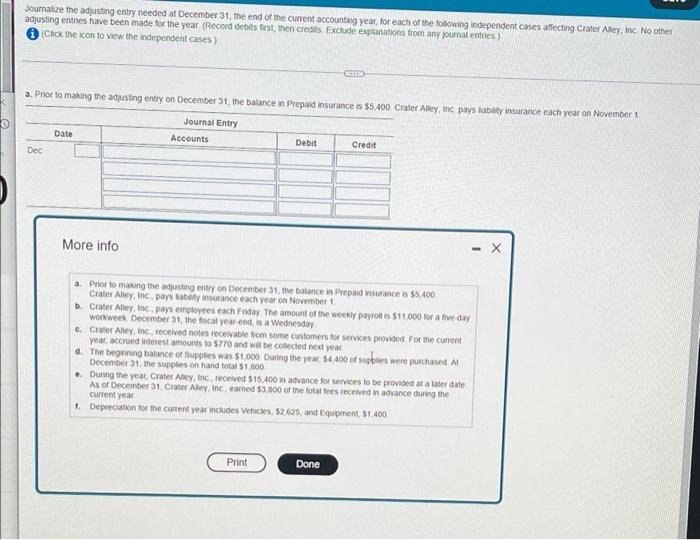 Journalize the adjusting entry needed at December 31, the end of the