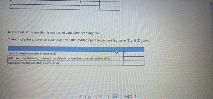 Variable manufacturing overhead Selling and administrative costs: Variable $ $ 178 13