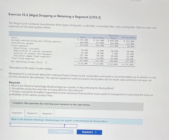 Exercise 13-2 (Algo) Dropping or Retaining a Segment [LO13-2] The Regal Cycle