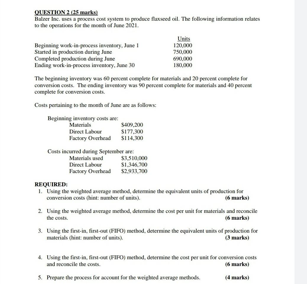 QUESTION 2 (25 marks) Balzer Inc. uses a process cost system to
