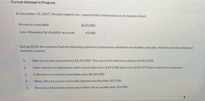 Current Attempt in Progress At December 31, 2017, Hiroole Imports Inc. reported