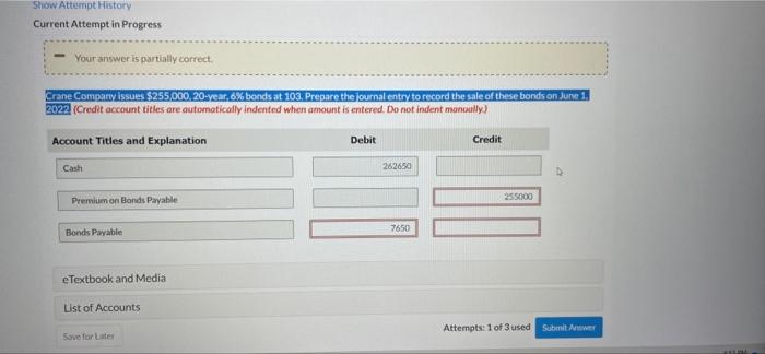 Show Attempt History Current Attempt in Progress Your answer is partially correct.