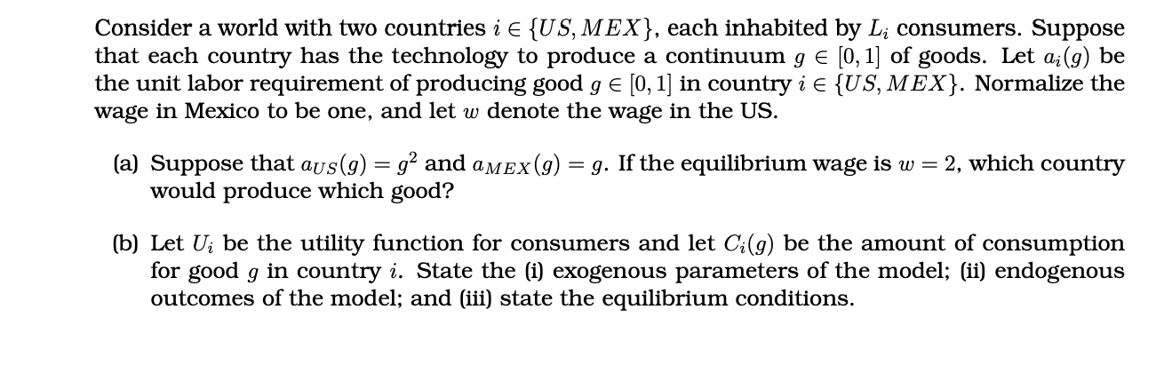 Consider a world with two countries i = {US, MEX}, each inhabited