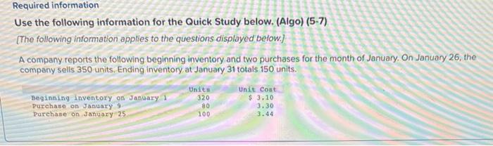 Required information Use the following information for the Quick Study below. (Algo)