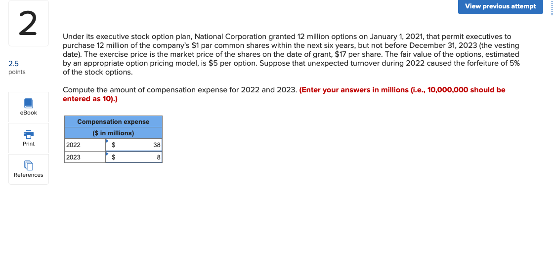 View previous attempt 2.5 2 points eBook Under its executive stock option