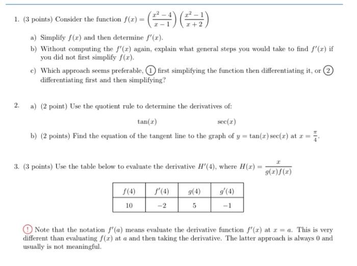 1. (3 points) Consider the function a) Simplify f(x) and then determine