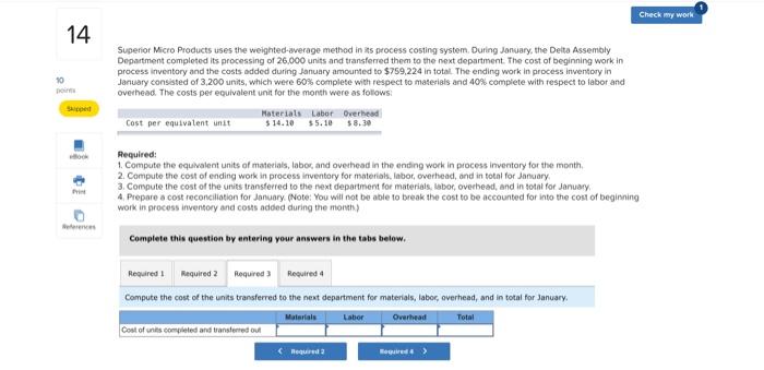 10 poin 14 Superior Micro Products uses the weighted-average method in its