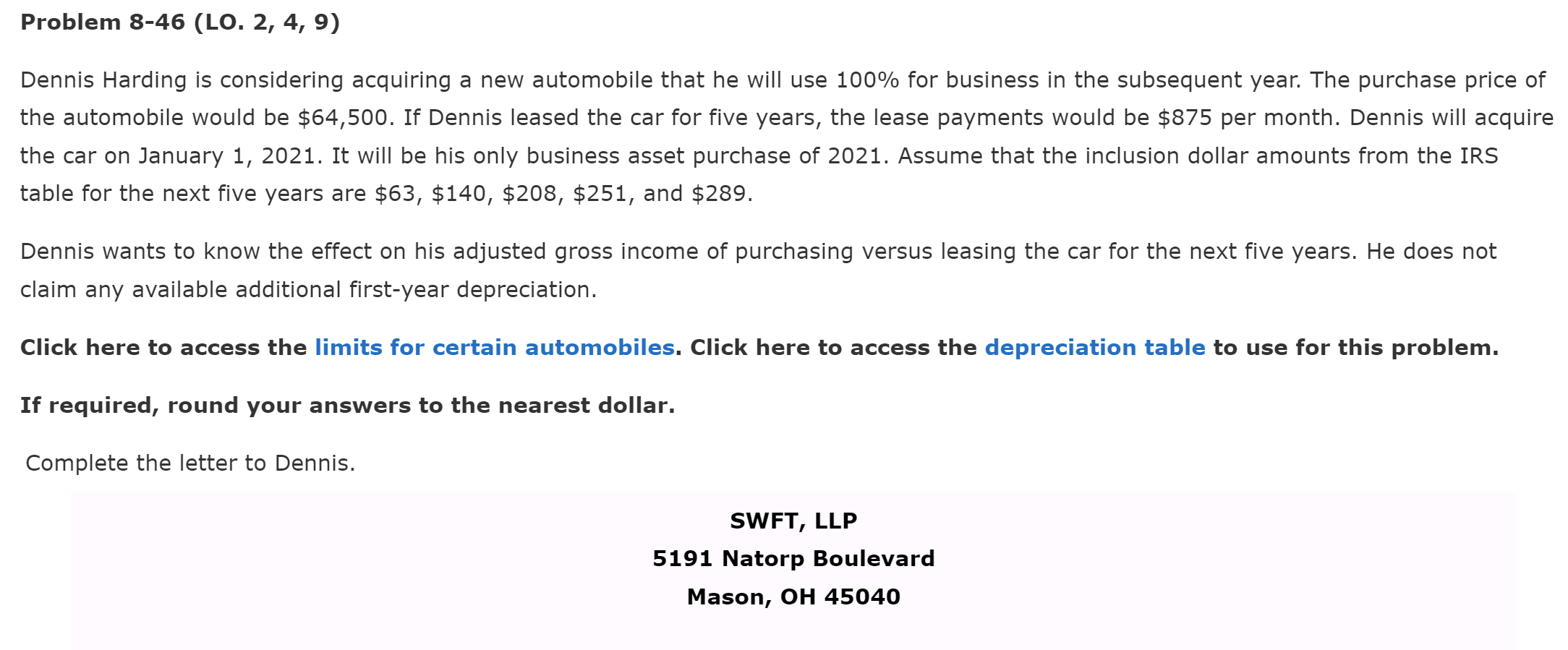 Problem 8-46 (LO. 2, 4, 9) Dennis Harding is considering acquiring a