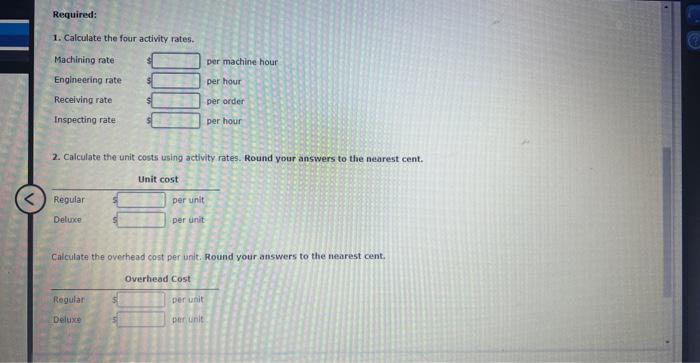 regular and deluxe. The company has four activities: machining, engineering, receiving, and