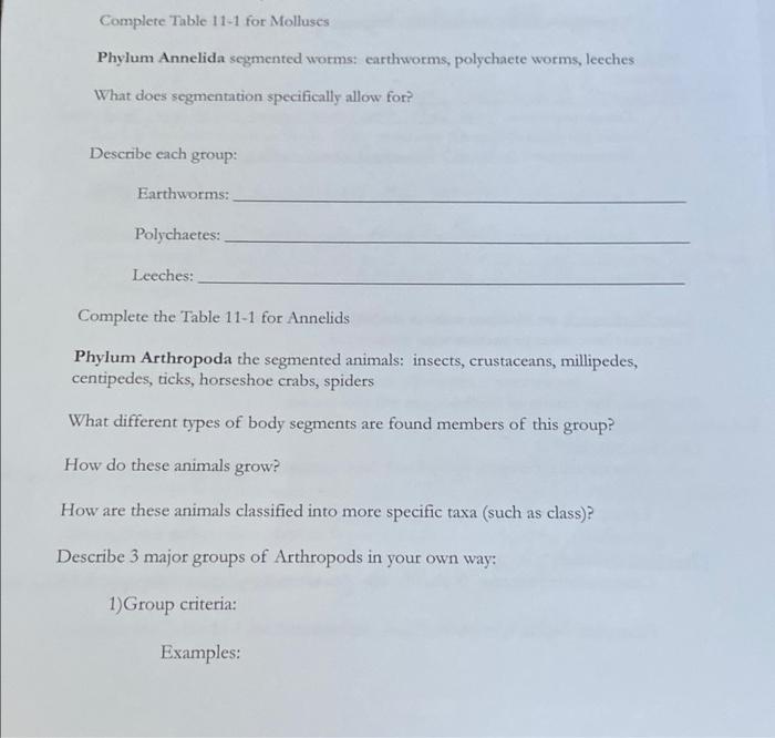 Complete Table 11-1 for Molluscs Phylum Annelida segmented worms: earthworms, polychaete worms,