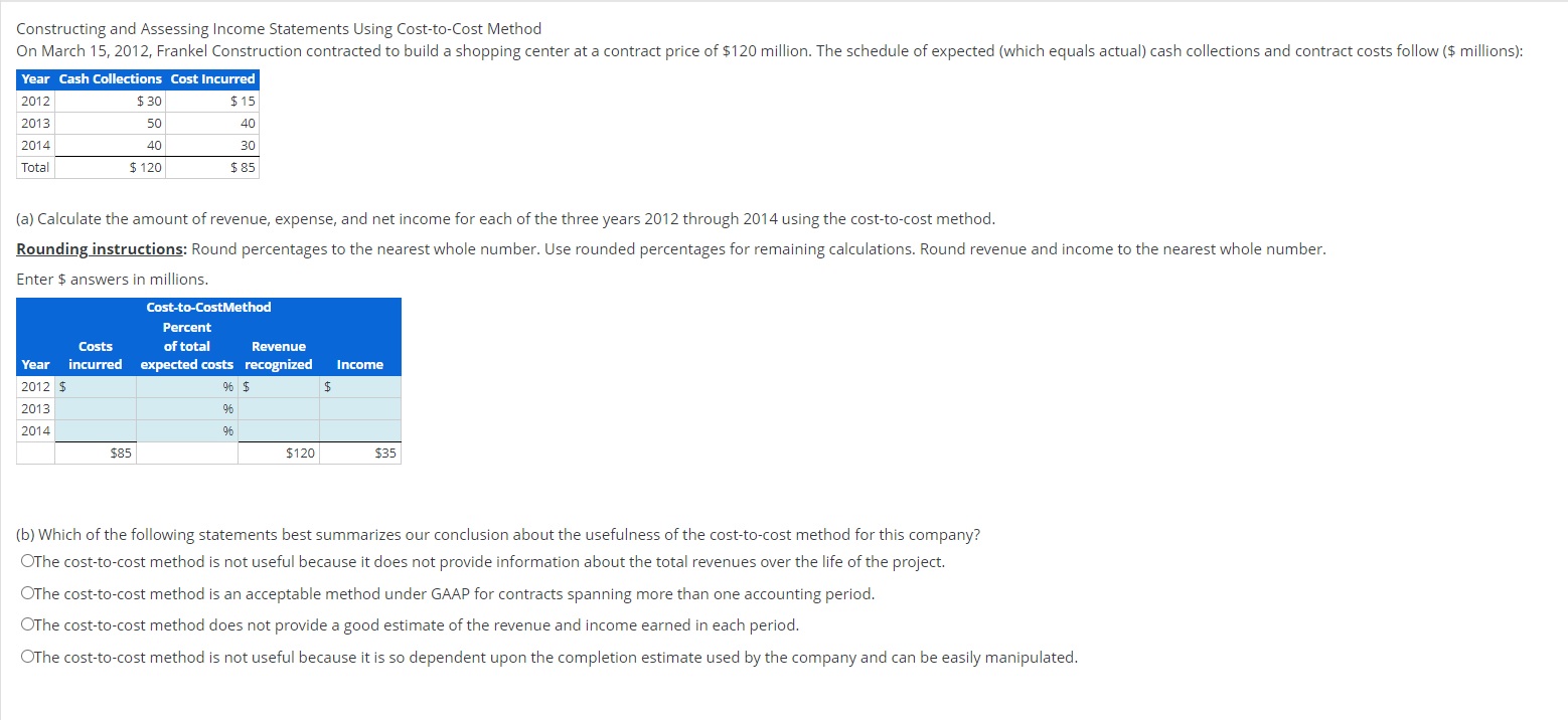 Constructing and Assessing Income Statements Using Cost-to-Cost Method On March 15, 2012,